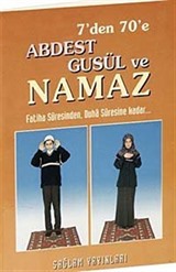 7'den 70'e Abdest Gusül ve Namaz Kod:011 (Küçük Boy Kuşe Kağıt)