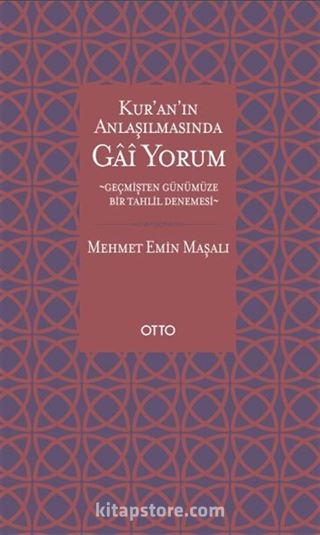 Kur'an'ın Anlaşılmasında Gai Yorum