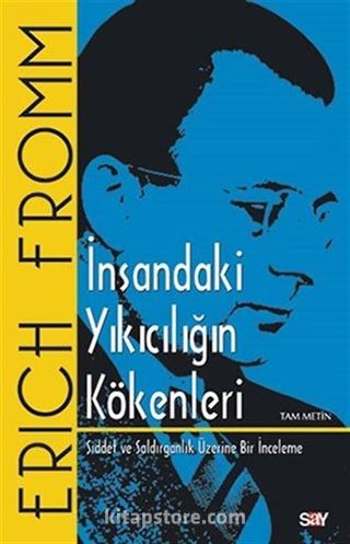 İnsandaki Yıkıcılığın Kökenleri