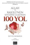 Allah ve Rasulü'nün Sevgisine Ulaştıran 100 Yol