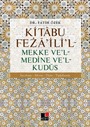 Kitabu Feza'ili'l - Mekke ve'l - Medine ve'l - Kudüs