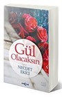 Gül Olacaksın