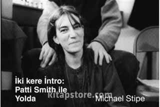 İki Kere İntro: Patti Smith ile Yolda