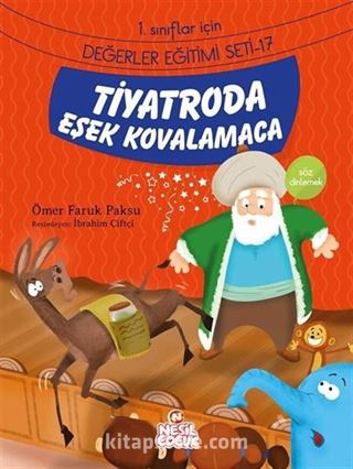 Tiyatroda Eşek Kovalamaca / 1. Sınıflar İçin Değerler Eğitimi Seti 17