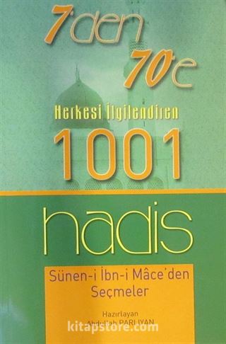 7'den 70'e Herkesi İlgilendiren 1001 Hadis