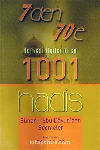 7'den 70'e Herkesi İlgilendiren 1001 Hadis