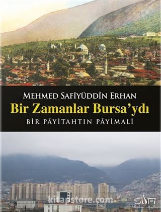 Bir Zamanlar Bursa'ydı