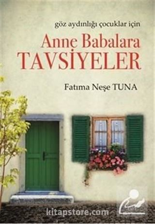 Göz Aydınlığı Çocuklar İçin Anne Babalara Tavsiyeler