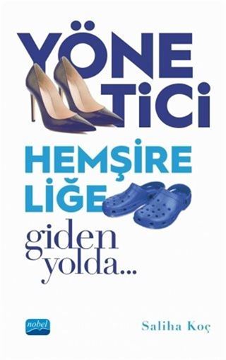 Yönetici Hemşireliğe Giden Yolda Adım Adım...