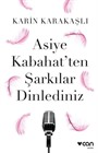 Asiye Kabahat'ten Şarkılar Dinlediniz