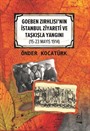 Goeben Zırhlısı'nın İstanbul Ziyareti ve Taşkışla Yangını (15-23 Mayıs 1914)