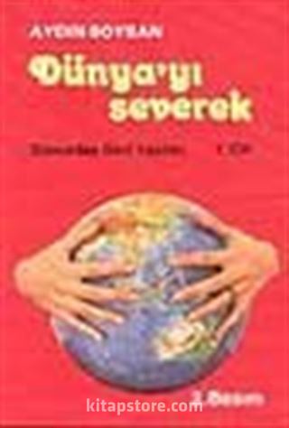 Dünyayı Severek / 2