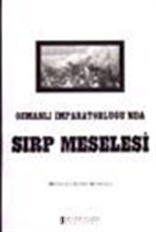 Osmanlı İmparatorluğu'nda Sırp Meselesi