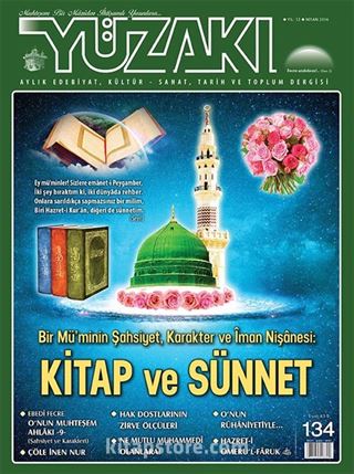 Yüzakı Aylık Edebiyat, Kültür, Sanat, Tarih ve Toplum Dergisi / Sayı:134 Nisan 2016