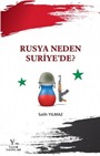 Rusya Neden Suriye'de?