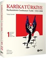 Karikatürkiye 1. Cilt Karikatürlerle Cumhuriyet Tarihi (1923-2008)