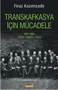 Transkafkasya İçin Mücadele 1917-1921