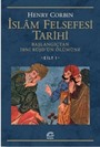İslam Felsefesi Tarihi Cilt 1