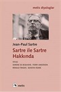 Sartre ile Sartre Hakkında