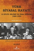 Türk Siyasal Hayatı - VI 12 Eylül Rejimi ve Özal Dönemi 1980-1993