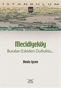 Mecidiyeköy - Buraları Eskiden Dutluktu.. / İstanbulum 84