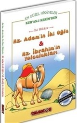 Adem'in İki Oğlu Habil İle Kabil ve Hz. İbrahim'in Yolculukları