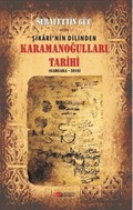 Şikari'nin Dilinden Karamanoğulları Tarihi (Gargara - 2016)