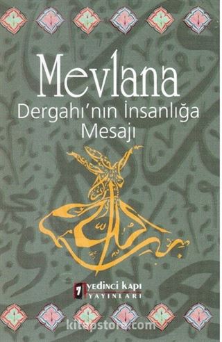 Mevlana Dergahı'nın İnsanlığa Mesajı