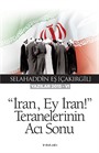 İran, Ey İran!' Teranelerinin Acı Sonu (Yazılar 2015-VI)