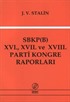SBKP (B) XVI., XVII ve XVIII. Parti Kongre Raporları