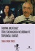 Travma Anlatıları: Türk Sinemasında Melodram ve Toplumsal Fantazi