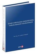 İdari Yargılama Hukukunda Yargılamanın Yenilenmesi
