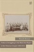 Tobacco Smuggling in The Black Sea Region of The Ottoman Empire 1883-1914