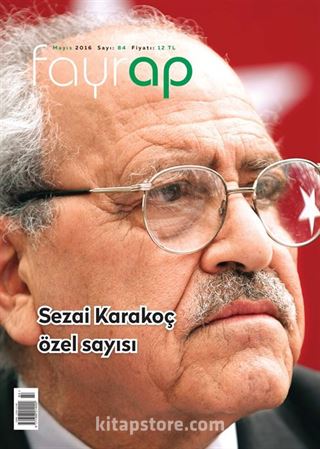 Fayrap Edebiyat Dergisi Mayıs 2016 Sayı:84 (Sezai Karakoç Özel Sayısı)
