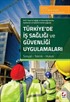 Türkiye'de İş Sağlığı ve Güvenliği Uygulamaları