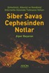 Siber Savaş Cephesinden Notlar