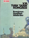XIII.Türk Tarih Kongresi III.Cilt II. Kısım / Ankara:4-8 Ekim 1999 Kongreye Sunulan Bildiriler