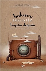 Bakışını Değiştir Hayatın Değişsin