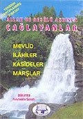 Allah ve Resulü Aşkıyle Çağlayanlar (Mevlüt-İlahiler-Kasideler-Marşlar)