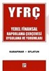 YFRC Yerel Finansal Raporlama Çerçevesi Uygulama ve Yorumları