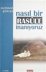 Nasıl Bir Resule İnanıyoruz