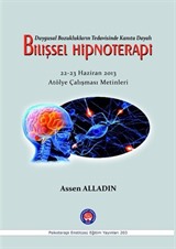 Duygulanım Bozukluklarının Tedavisinde Kanıta Dayalı Bilişsel Hipnoterapi 22-23 Haziran 2013 Atölye Çalışması Metinleri