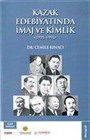 Kazak Edebiyatında İmaj ve Kimlik (1925-1991)