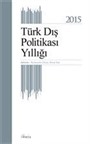 Türk Dış Politikası Yıllığı 2015