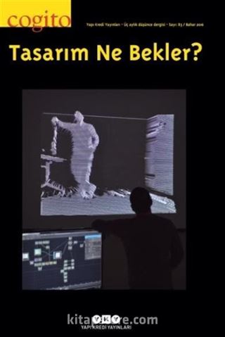 Cogito 83 Üç Aylık Düşünce Dergisi Bahar 2016 Tasarım Ne Bekler?