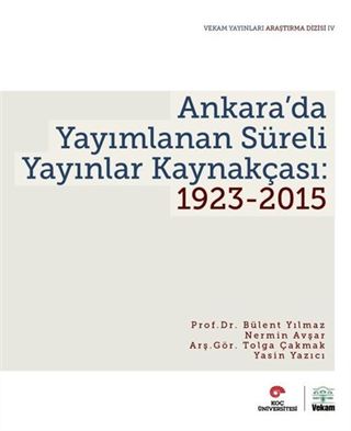 Ankara'da Yayımlanan Süreli Yayınlar Kaynakçası: 1923-2015