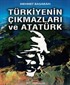 Türkiye'nin Çıkmazları ve Atatürk