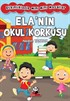 Ela'nın Okul Korkusu