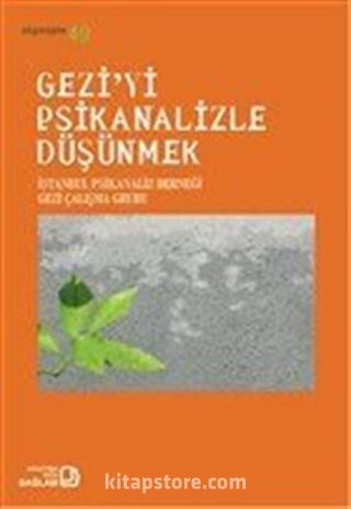 Gezi'yi Psikanalizle Düşünmek
