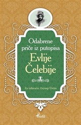 Evliya Çelebi / Boşnakça Seçme Hikayeler